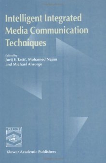 Intelligent Integrated Media Communication Techniques