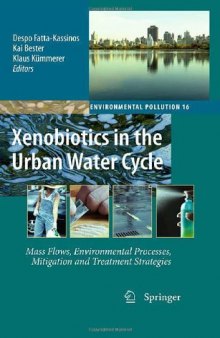 Xenobiotics in the urban water cycle: mass flows, environmental processes, mitigation and treatment strategies