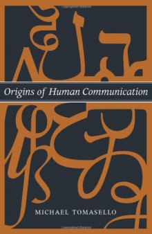 Origins of Human Communication (Bradford Books)