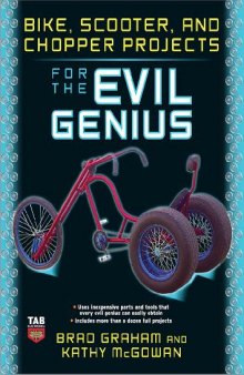 Bike, Scooter, and Chopper Projects for the Evil Genius