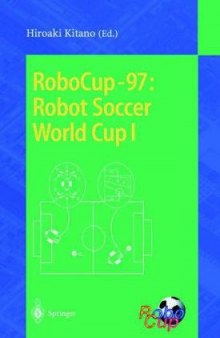 RoboCup-97: Robot Soccer World Cup I