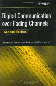 Digital Communication over Fading Channels (Wiley Series in Telecommunications and Signal Processing)