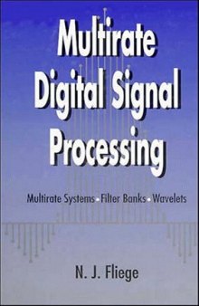 Multirate Digital Signal Processing: Multirate Systems - Filter Banks - Wavelets