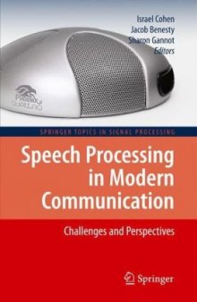 Speech Processing in Modern Communication: Challenges and Perspectives