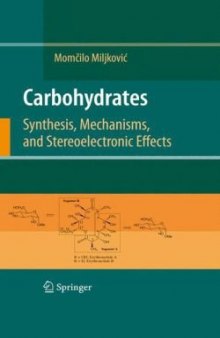 Carbohydrates: Synthesis, Mechanisms, and Stereoelectronic Effects