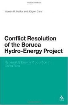 Conflict Resolution of the Boruca Hydro-Energy Project: Renewable Energy Production in Costa Rica