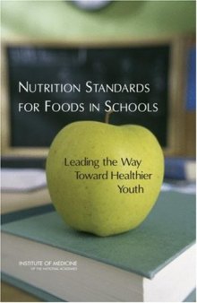 Nutrition Standards for Foods in Schools: Leading the Way Toward Healthier Youth