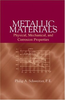 Metallic Materials: Physical, Mechanical, and Corrosion Properties