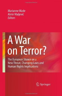 A War on Terror?: The European Stance on a New Threat, Changing Laws and Human Rights Implications