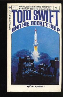 Tom Swift and His Rocket Ship: (The third book in the Tom Swift Jr series)