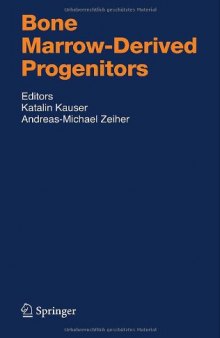 Bone Marrow-Derived Progenitors (Handbook of Experimental Pharmacology 180)