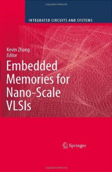 Embedded Memories for Nano-Scale VLSIs