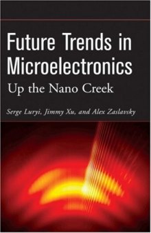 Future Trends in Microelectronics: Up the Nano Creek