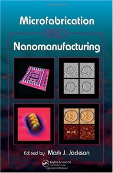 Microfabrication and Nanomanufacturing