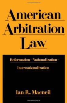 American Arbitration Law: Reformation--Nationalization--Internationalization