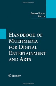 Handbook of Multimedia for Digital Entertainment and Arts