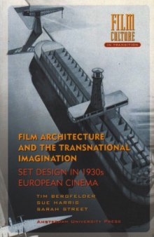 Film Architecture and the Transnational Imagination: Set Design in 1930s European Cinema (Amsterdam University Press - Film Culture in Transition)