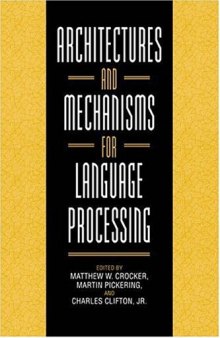 Architectures and Mechanisms for Language Processing