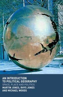 An Introduction to Political Geography: Space, Place and Politics