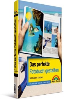 Das perfekte Fotobuch gestalten: Mit Bildern zaubern