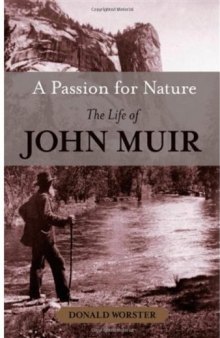 A Passion for Nature: The Life of John Muir