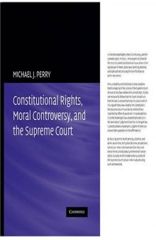 Constitutional rights, moral controversy, and the Supreme Court