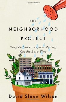 The Neighborhood Project: Using Evolution to Improve My City, One Block at a Time