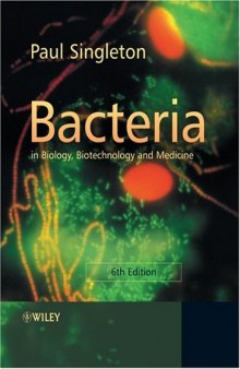 Bacteria in biology, biotechnology, and medicine