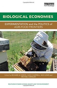 Biological Economies: Experimentation and the politics of agri-food frontiers