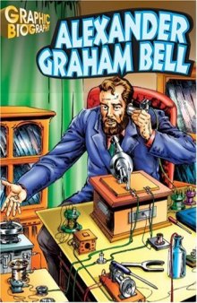 Alexander G. Bell, Graphic Biography