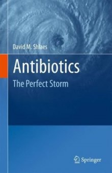 Antibiotics: The Perfect Storm