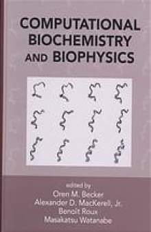 Computational biochemistry and biophysics