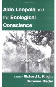 Aldo Leopold and the Ecological Conscience