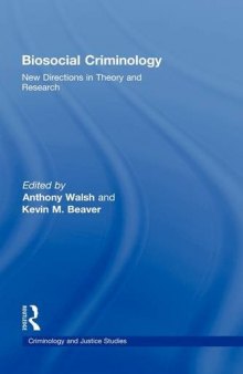 Biosocial Criminology: New Directions in Theory and Research