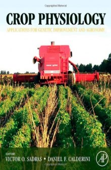 Crop Physiology: Applications for Genetic Improvement and Agronomy