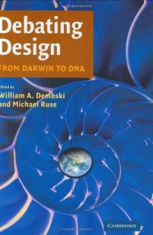 Debating Design: From Darwin to DNA