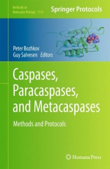 Caspases,Paracaspases, and Metacaspases: Methods and Protocols