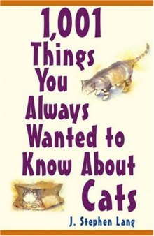 1,001 Things You Always Wanted To Know About Cats