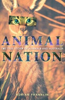 Animal Nation: The True Story of Animals And Australia