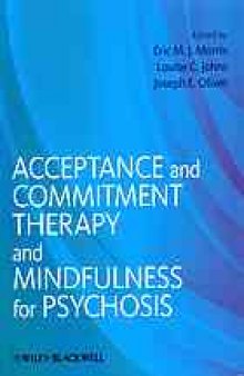 Acceptance and commitment therapy and mindfulness for psychosis