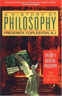 A History of Philosophy, Vol. 2: Medieval and Renaissance Philosophy From Augustine to Duns Scotus