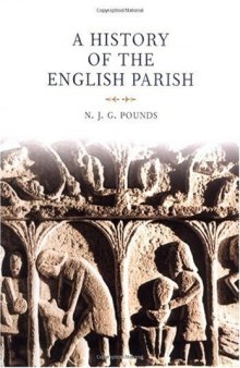 A History of the English Parish: The Culture of Religion from Augustine to Victoria