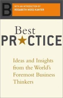 Best Practice: Ideas And Insights From The World's Foremost Business Thinkers 