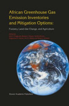 African Greenhouse Gas Emission Inventories and Mitigation Options: Forestry, Land-Use Change, and Agriculture: Johannesburg, South Africa 29 May–2 June 1995