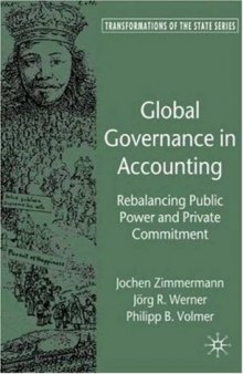 Global Governance in Accounting: Rebalancing Public Power and Private Commitment (Transformations of the State)