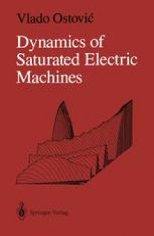 Dynamics of Saturated Electric Machines