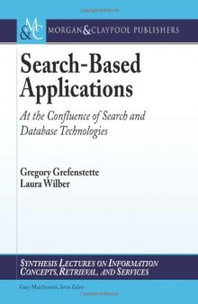 Search-Based Applications: At the Confluence of Search and Database Technologies 