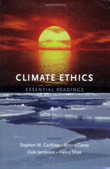 Climate Ethics: Essential Readings