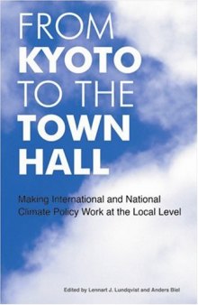 From Kyoto to the Town Hall: Making International and National Climate Policy Work at the Local Level