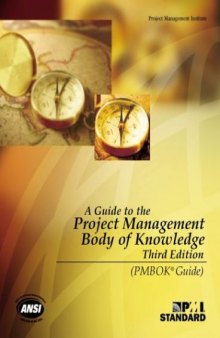 A guide to the project management body of knowledge